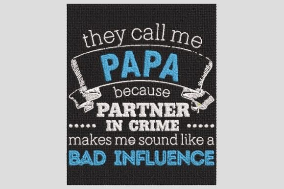 They Call Me Papa Embroidery